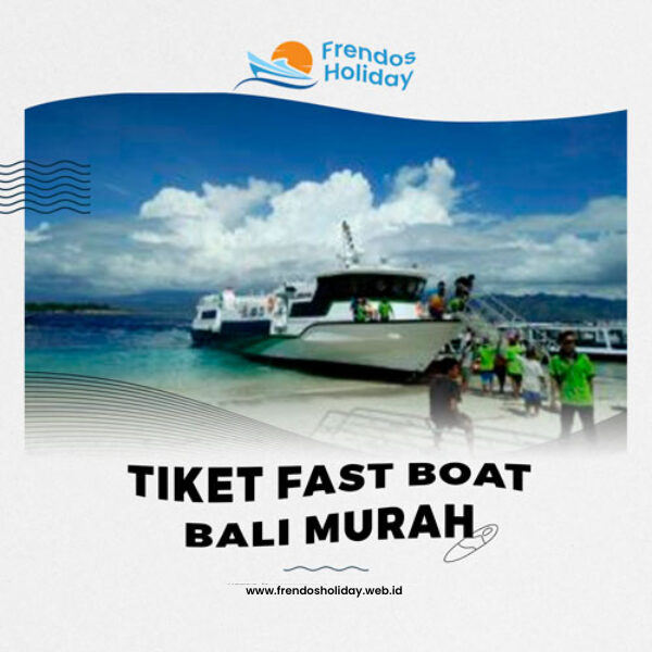 Artikel Tiket Fast Boat Bali Murah – Harga Terjangkau Ekonomis 2025